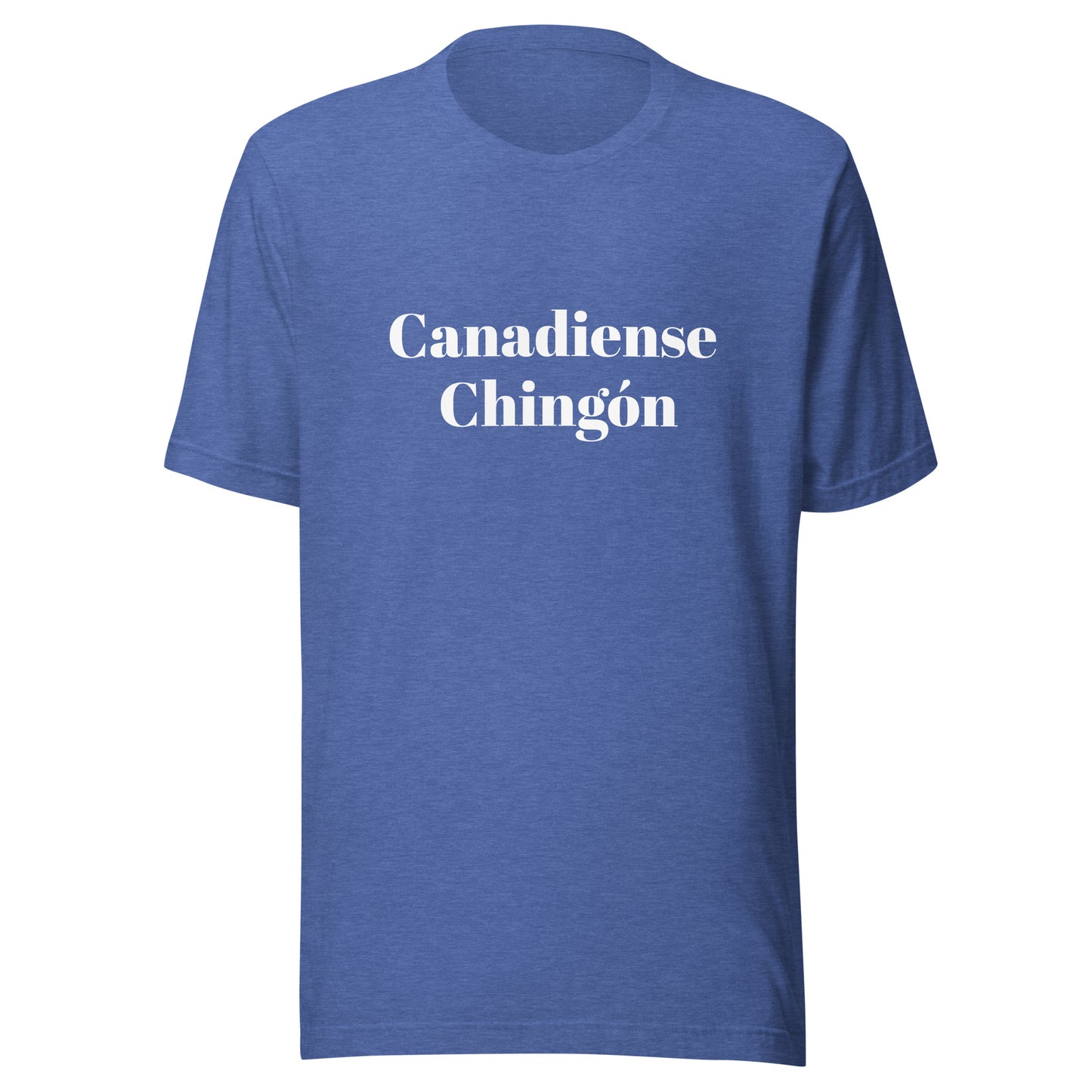 Canadiense Chingon Unisex t-shirt